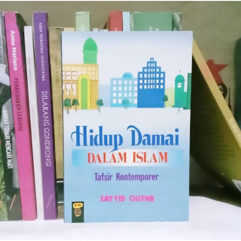 Sayyid Qutb Hari Akhir Menurut Qur'an | Masyarakat Islam | Keadilan Sosial dalam Islam | Perdamaian 