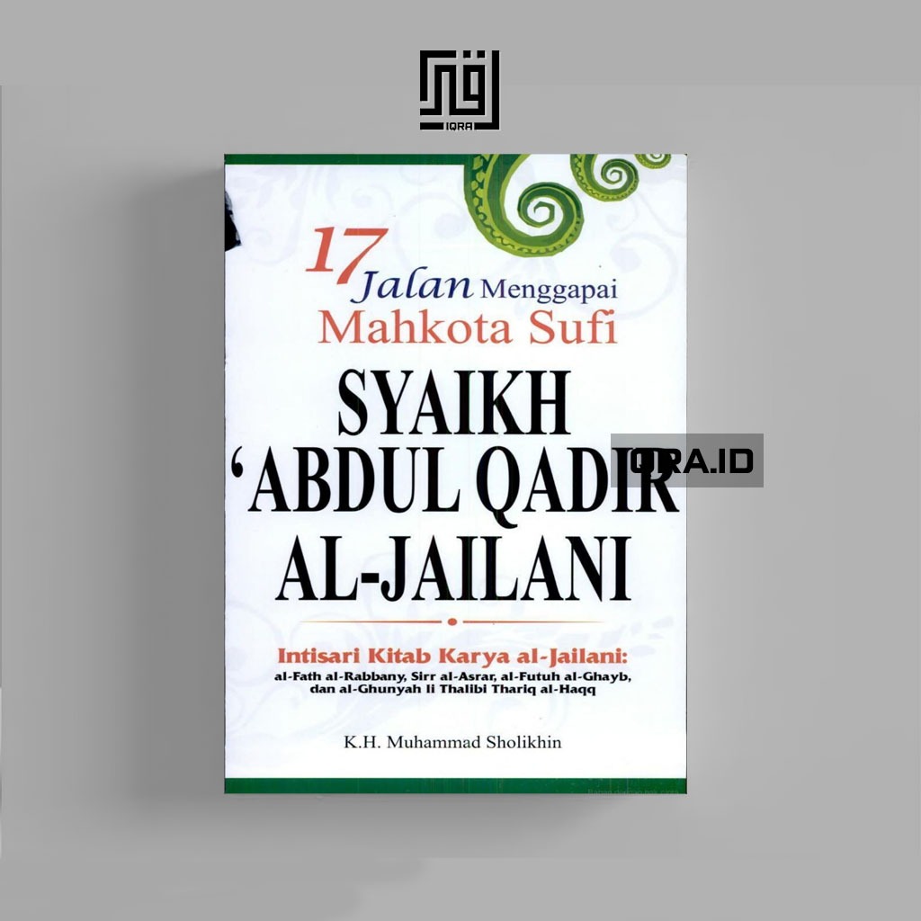 

[0593] 17 Jalan Menggapai Mahkota Sufi - Syaikh Abdul Qadir