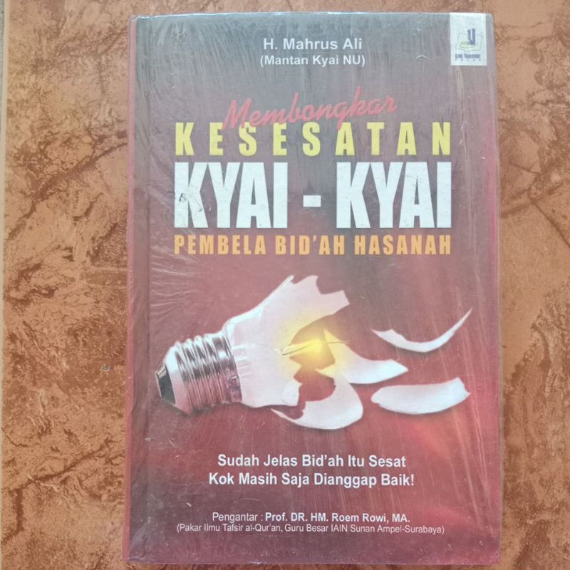 Membongkar Kesesatan Kyai-Kyai Pembela Bid'ah Hasanah - Mahrus Ali