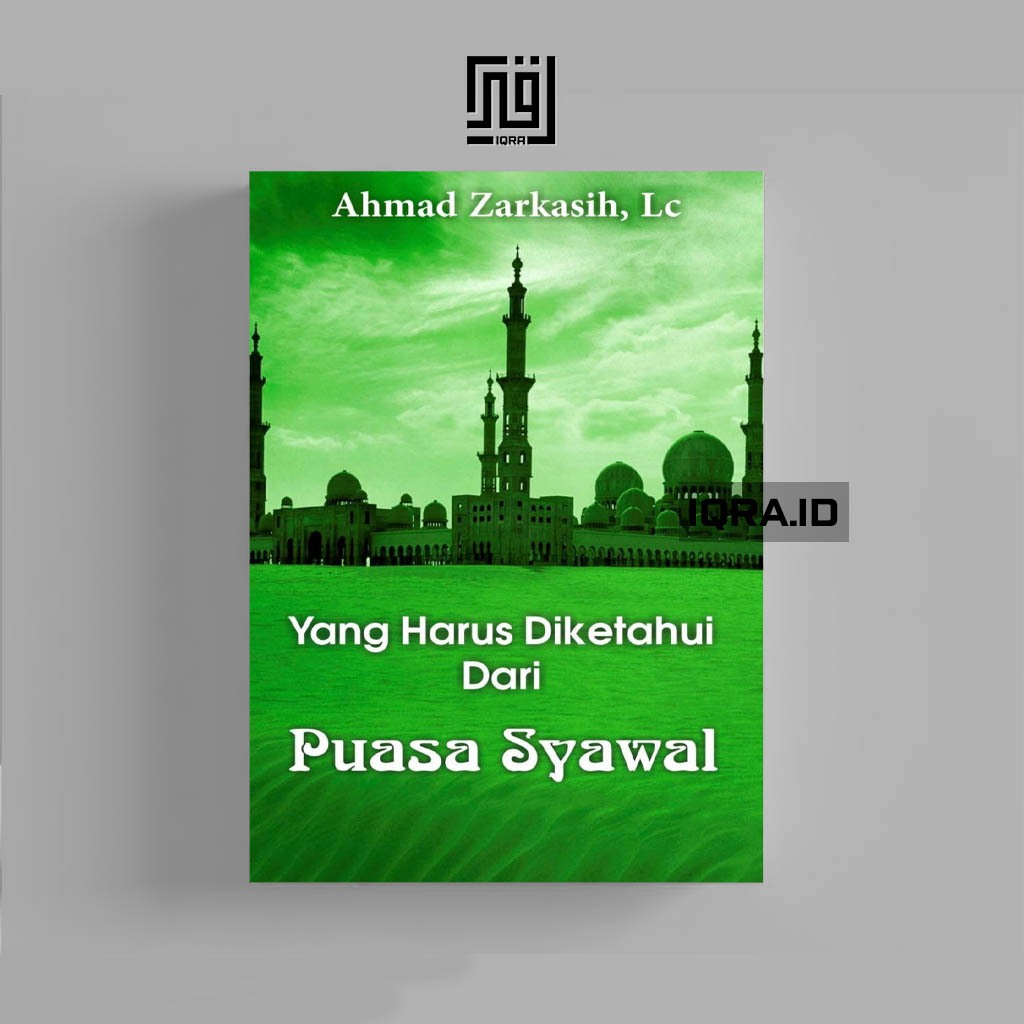 

[0735] Yang Harus Diketahui Dari Puasa Syawal - Ahmad Zarkasih