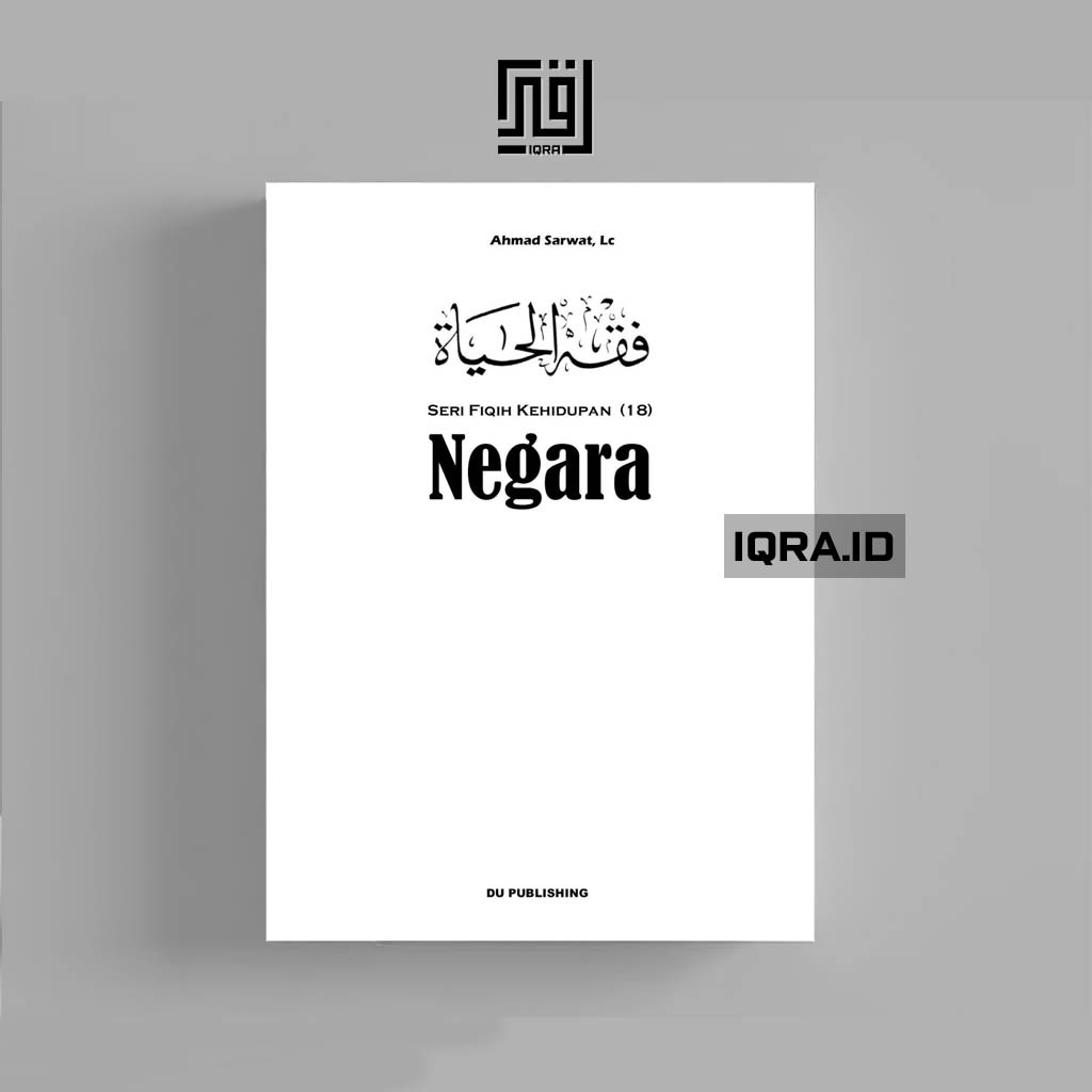 

[0764] Seri Fiqih Kehidupan Vol.18 (Negara) - Ahmad Sarwat