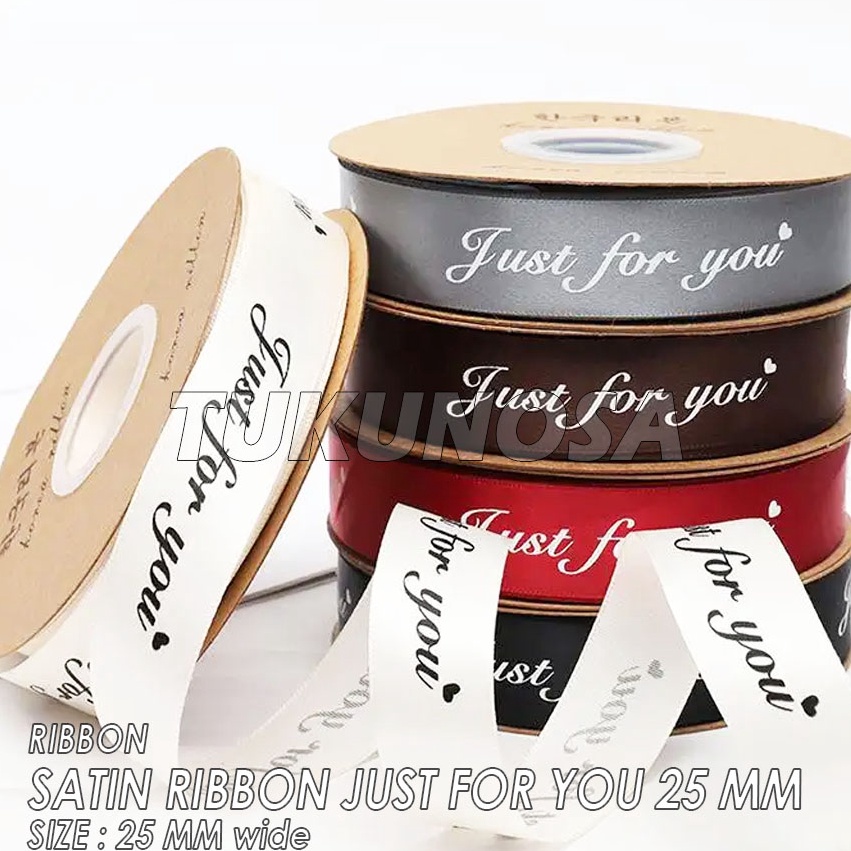 

SUPER PERROLL SATIN RIBBON JUST FOR YOU 25 MM PITA SATIN 25 CM PITA KADO HAMPERS PITA POLYESTER