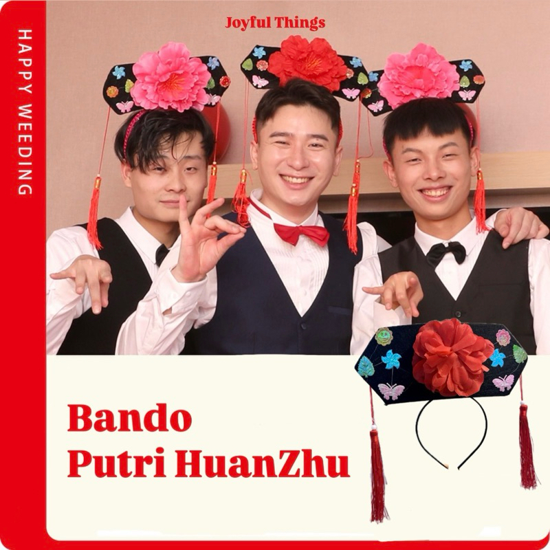 Joyful Bando Putri Huan Zhu China / Bando Tuan Putri / Bando Putri Imlek / Bando Lucu Untuk Grooms /