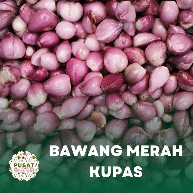 

BAWANG MERAH KUPAS