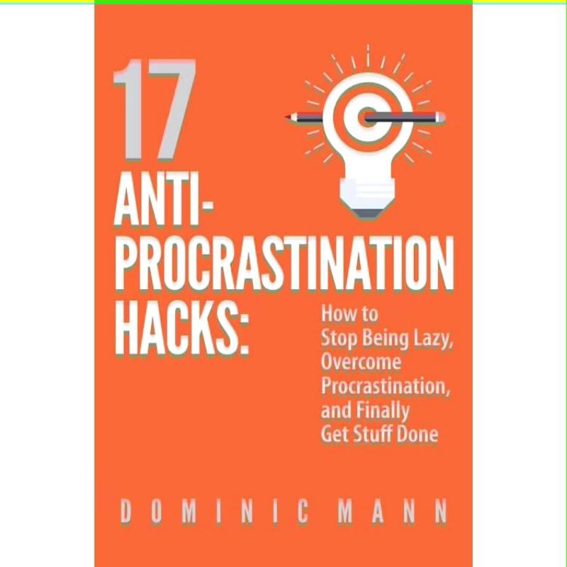

BUKU 17 ANTI. PROCRASTINATION HACKS: