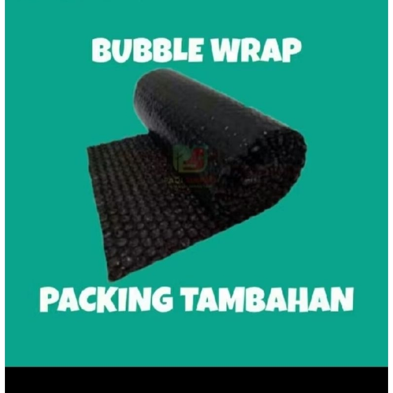 

extra bubble untuk tambahan packing body halus