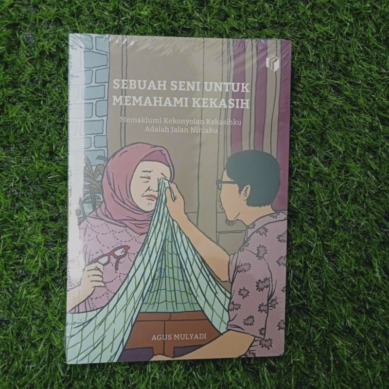 Sebuah seni memahami kekasih - Agus mulyadi