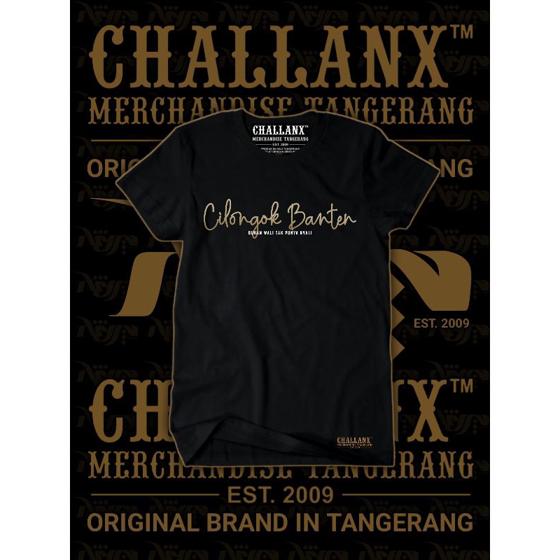 KAOS CILONGOK BANTEN - BUKAN WALI TAK PUNYA NYALI || CILONGOK TANGERANG BANTEN || CHALLANX MERCHANDI