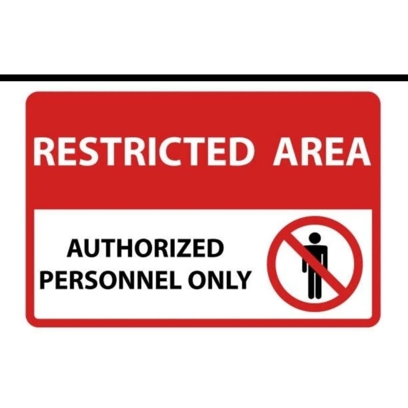 

SIGN STICKER RESTRICTED AREA AUTHORIZED PERSONEL ONLY