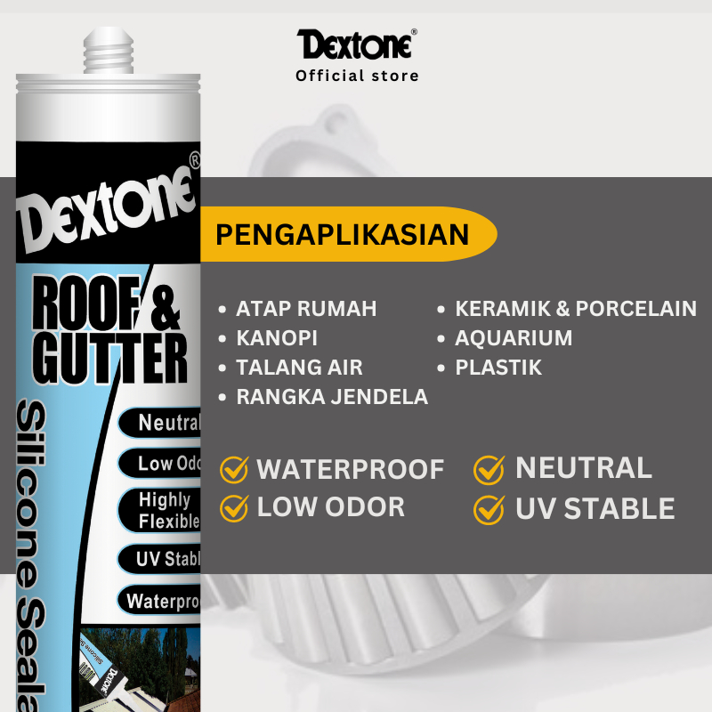 Lem Kaca Silicone Sealant Roof & Gutter 280 ml DEXTONE/Tahan Air/Waterproof/Anti Bocor