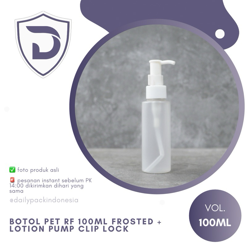 DPI.ID - Botol Hand & Body Lotion 100ml - Botol PET RF 100ml Frosted + Lotion Pump Clip Lock Putih