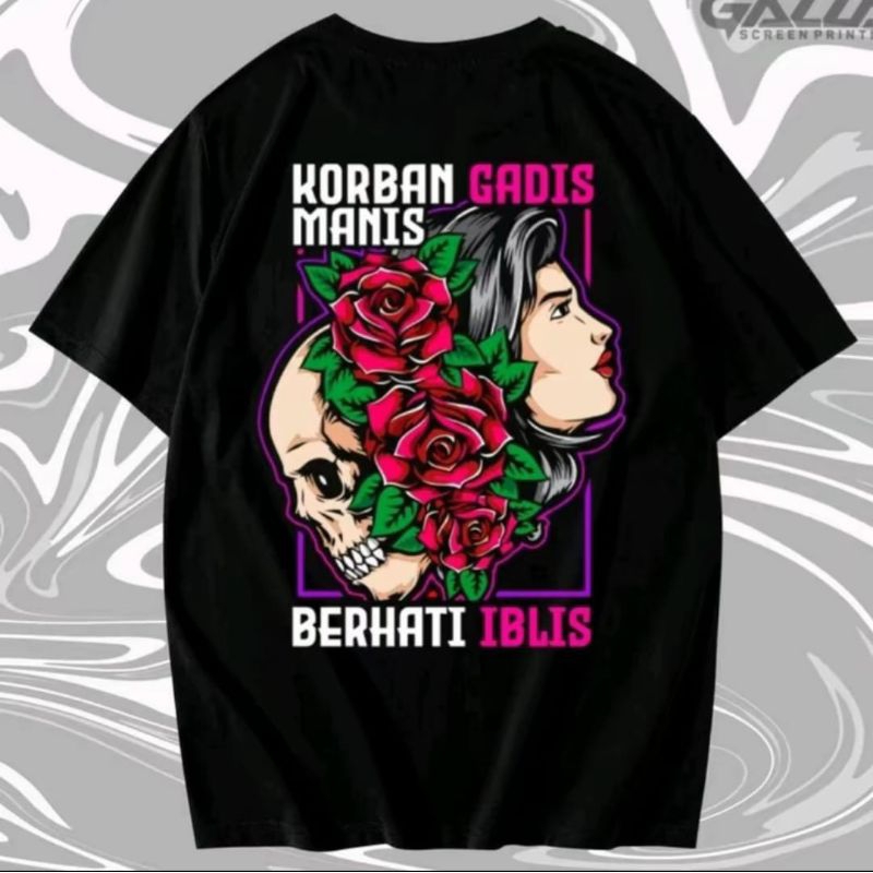 KAOS KORBAN GADIS MANIS BERHATI IBLIS