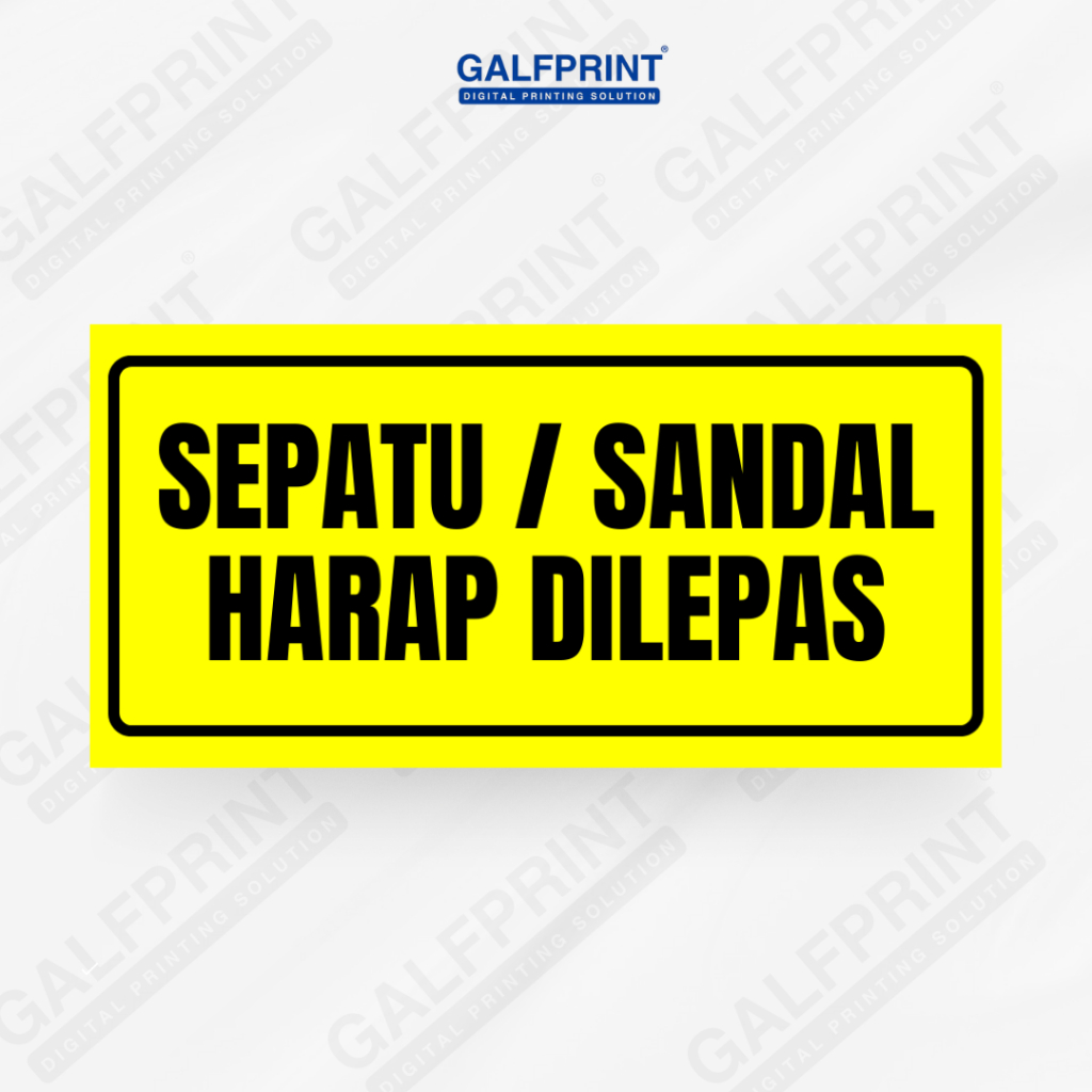 

GALFPRINT STICKER SIGN SEPATU SENDAL HARAP DI LEPAS 12X5 CM