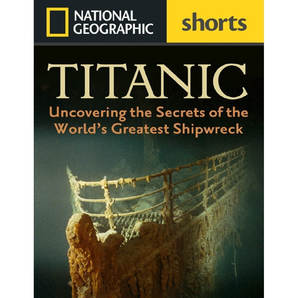 

National Geographic Shorts - Titanic ( D )