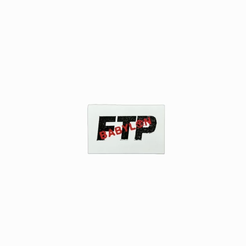 

sticker FTP F*ck The People Babylon clothing brand streetwear hypebeast stiker