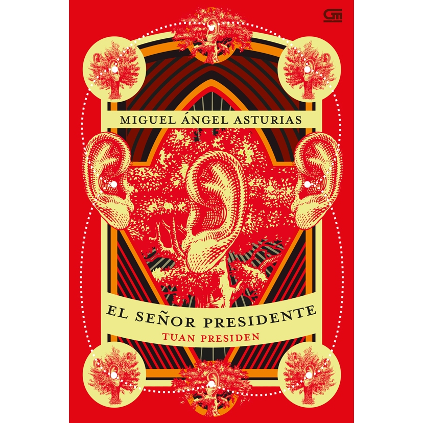 Gramedia Batam - Tuan Presiden (El Senor Presidente)