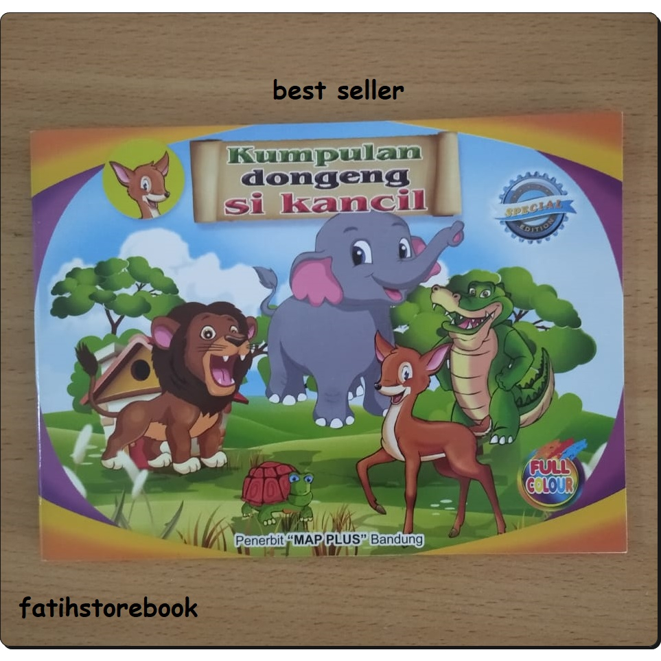 BUKU CERITA - BUKU DONGENG - BUKU CERITA ANAK - BUKU DONGENG ANAK - KUMPULAN DONGENG SI KANCIL