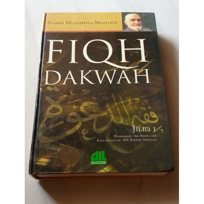 FIQH DAKWAH. Oleh. Syaikh Mushthafa Masyhur.