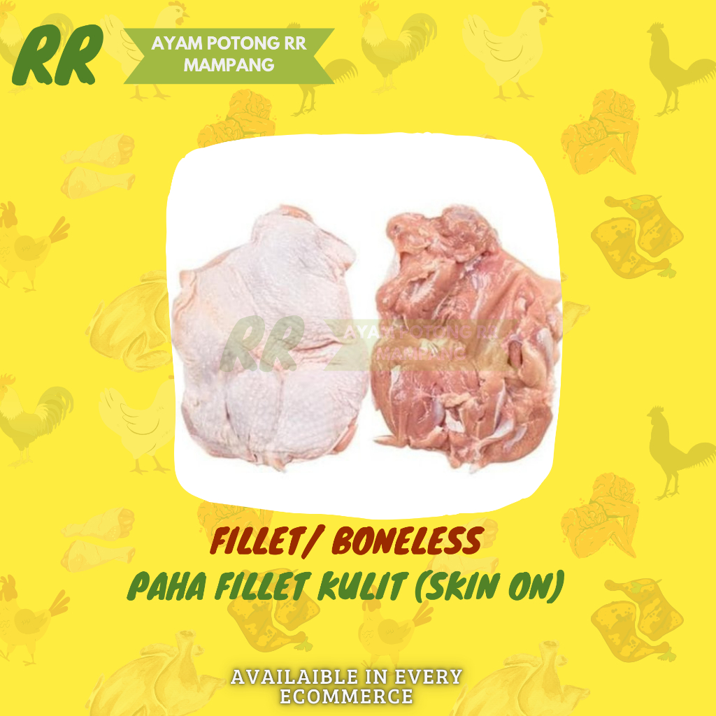 

Paha Fillet Ayam Kulit / Boneless Paha Kulit Tanpa Tulang 1KG