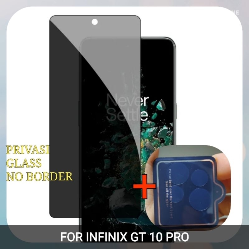 INFINIX Note 40  , GT 10 PRO , GT 20 Pro  PREMIUM TEMPERED GLASS ANTI SPY NO BORDER + LENSA KAMERA G