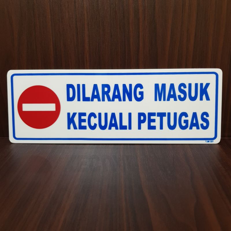 Akrilik papan label peringatan DILARANG MASUK KECUALI PETUGAS