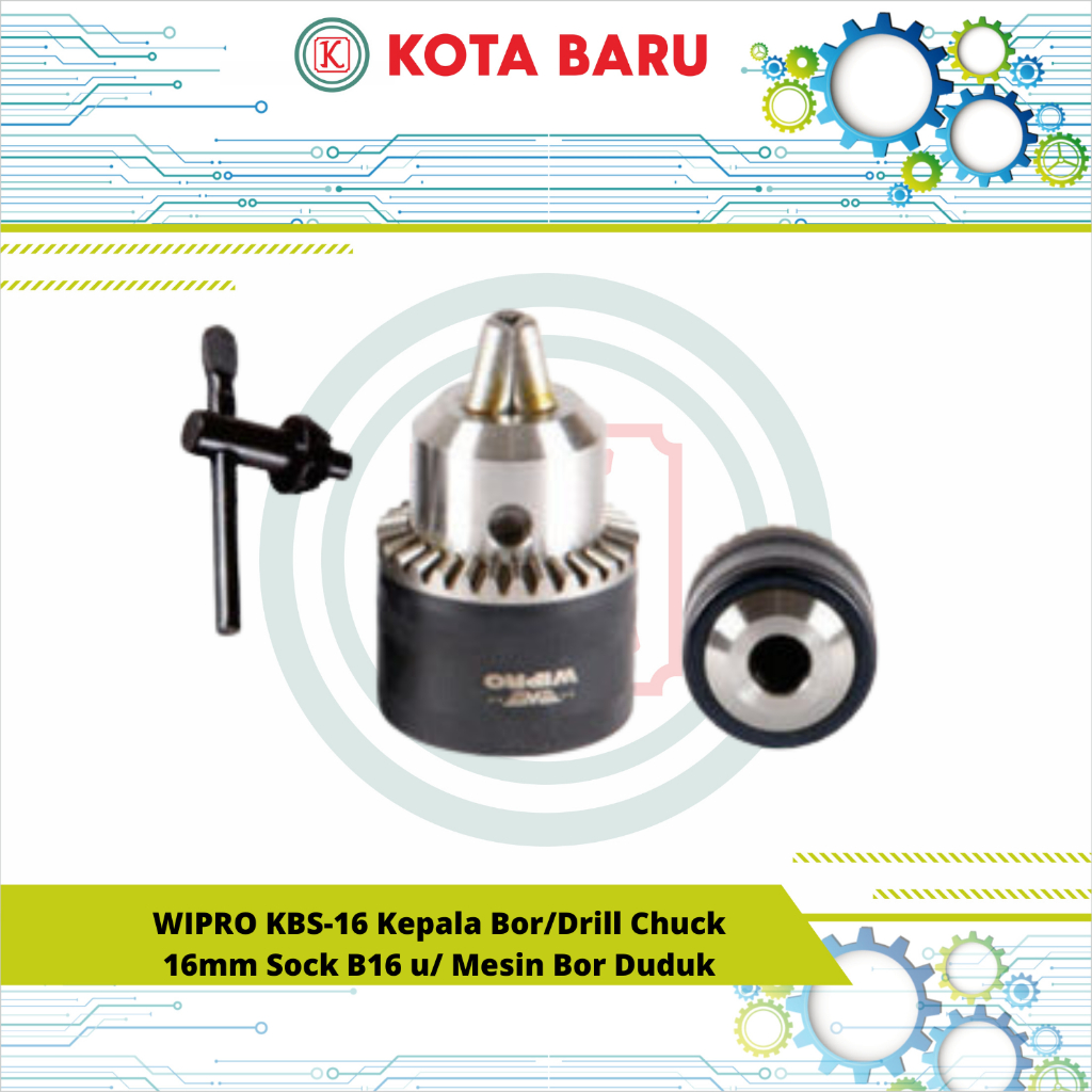 WIPRO KBS-16 Kepala Bor/Drill Chuck 16mm Sock B16 u/ Mesin Bor Duduk