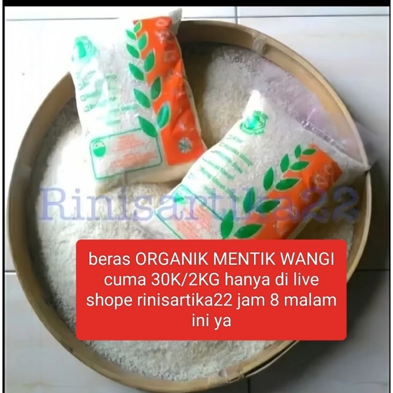 

BERAS ORGANIK 2 Kg MPASI MENTIK WANGI DAN IR4 NON VAKUM/