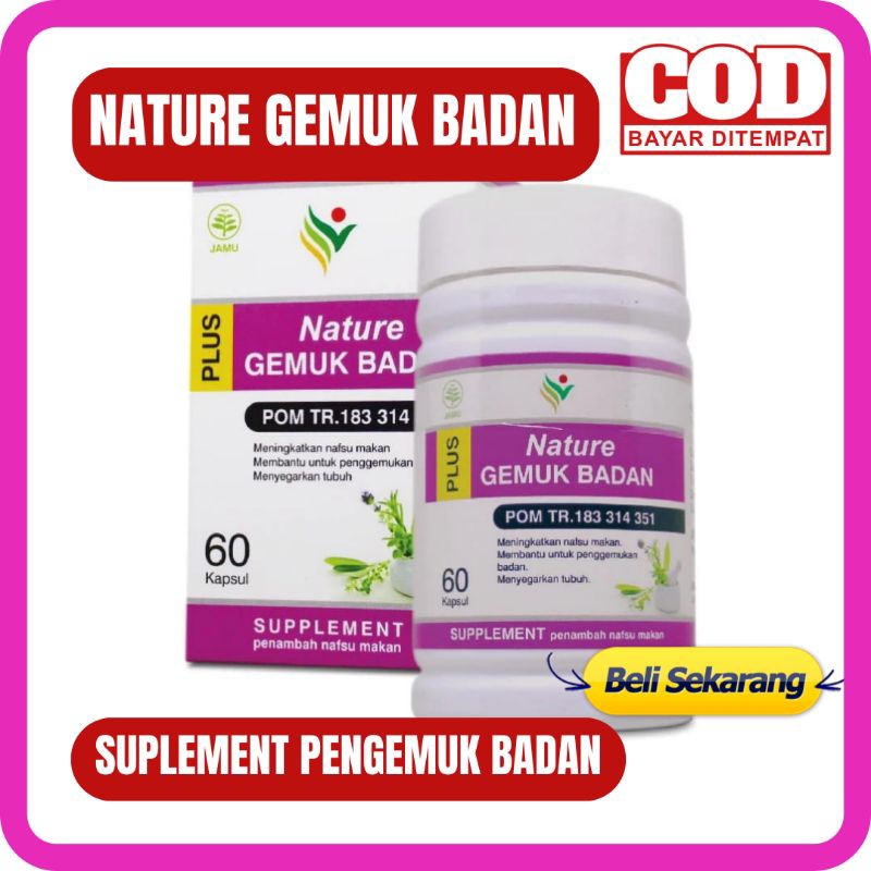 Nature GEMUK BADAN Isi 60 - NATURE GEMUK BADAN Suplemen Gemuk Badan Kapsul Penggemuk Badan Obat Herb