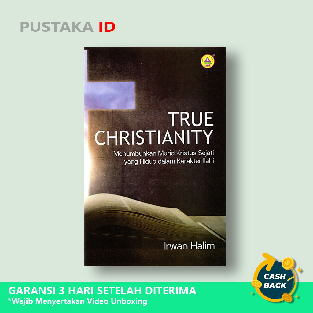 Buku True Christianity : Menumbuhkan Murid Kristus Sejati Yang Hidup - Original