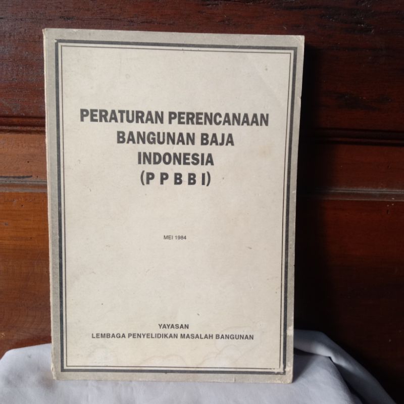 PERATURAN PERENCANAAN BANGUNAN BAJA INDONESIA (PPBBI)