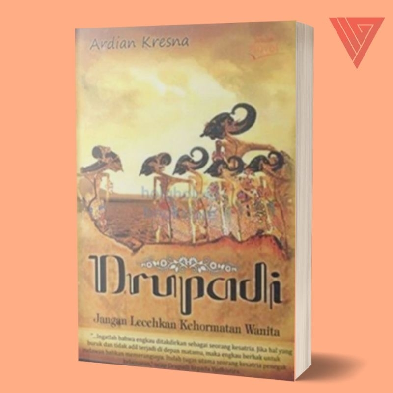 Iyig - Buku/Novel Drupadi Jangan Lecehkan Kehormatan Wanita Sebuah Novel Sejarah - Ardian Kresna