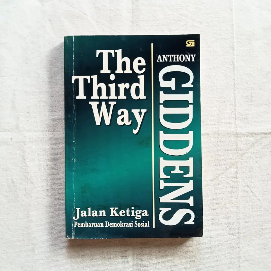 The Third Way Jalan Ketiga Perubahan Demokrasi Sosial | Anthony Giddens | Gramedia