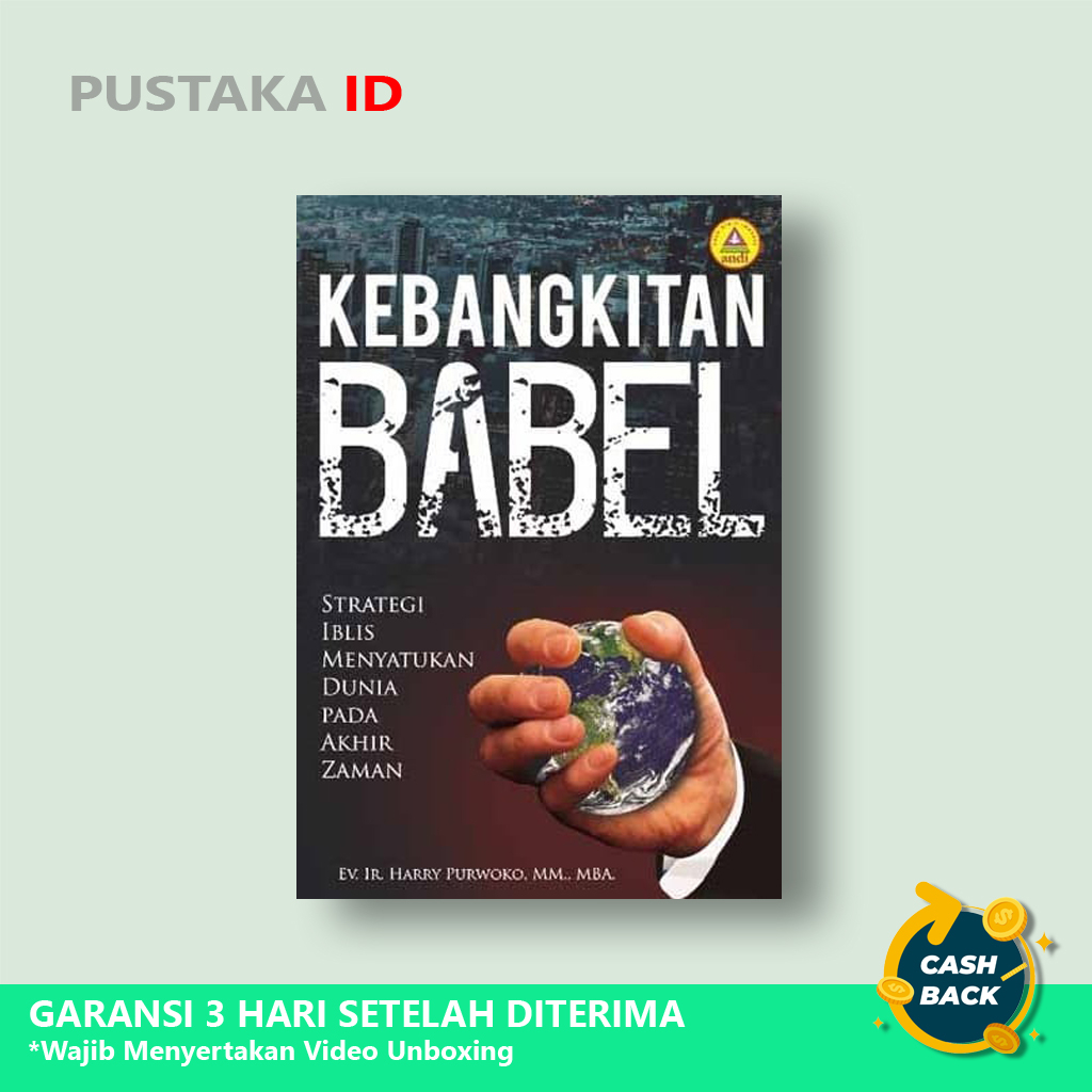 Buku Kebangkitan Babel : Strategi Iblis Menyatukan Dunia pada Akhir Zaman - Original