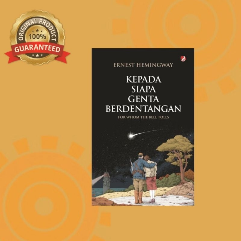 Kepada Siapa Genta Berdentangan (For Whom the Bell Tolls)  - Ernest Hemingway