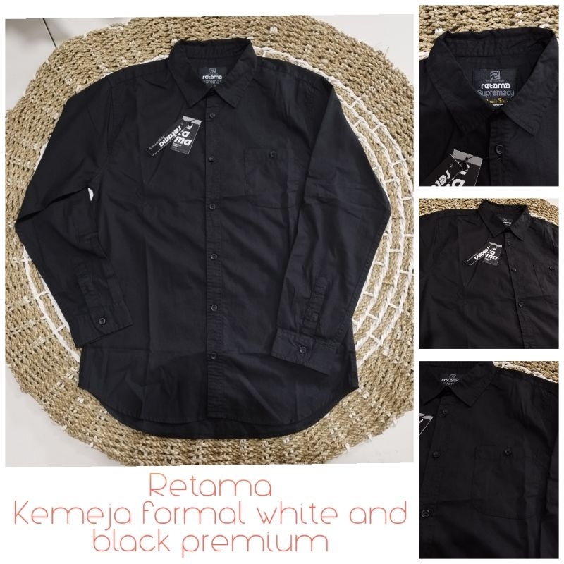 RETAMA BAJU KEMEJA BASIC FORMAL PRIA LENGAN PANJANG DAN PENDEK SPESIAL  BLACK AND WHITE ORIGINAL TER