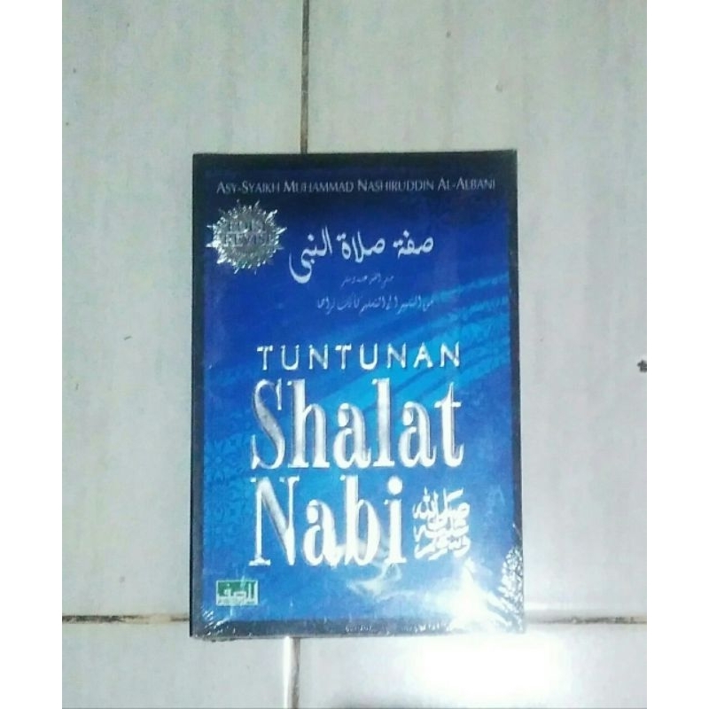 tuntunan shalat nabi / sifat shalat nabi صفة صلاة النبي