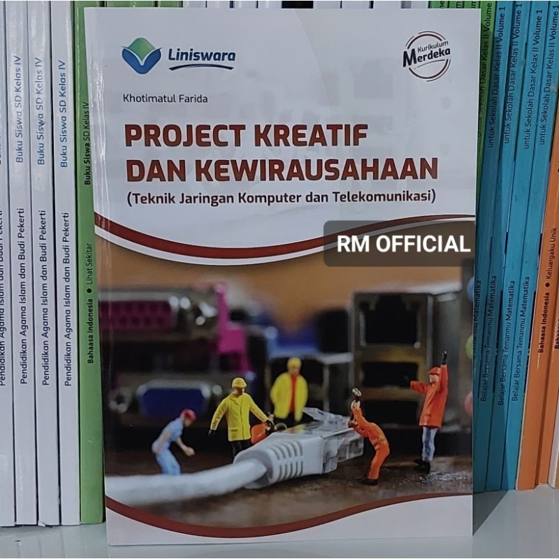 Buku PKK TKJ - Project Kreatif dan Kewirausahaan TKJ Fase F SMK Kurikulum Merdeka