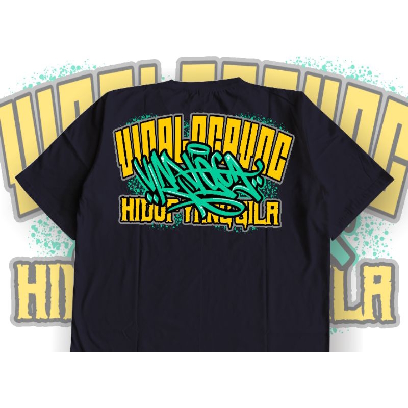 (COD) HIDUP YANG GILA GRAFITI" KAOS GRAFITI STYLE, KAOS GRAFITI ORIGINAL, KAOS GRAFITI FUL COLOR, KA