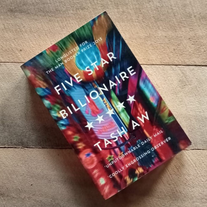 Five Star Billionaire | Tash Aw | The Faourth Estate, 2014