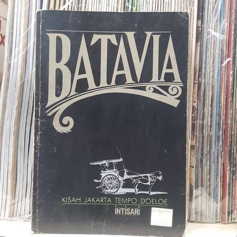 Batavia Kisah Jakarta Tempo Doeloe - Intisari