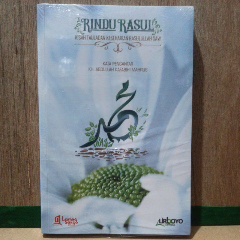 

Rindu Rasul (kisah tauladan keseharian Rasulullah Shallallahu Alaihi Wasallam)