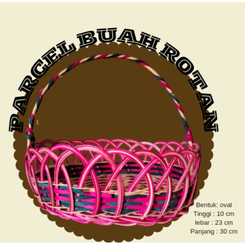 PARCEL BUAH ROTAN