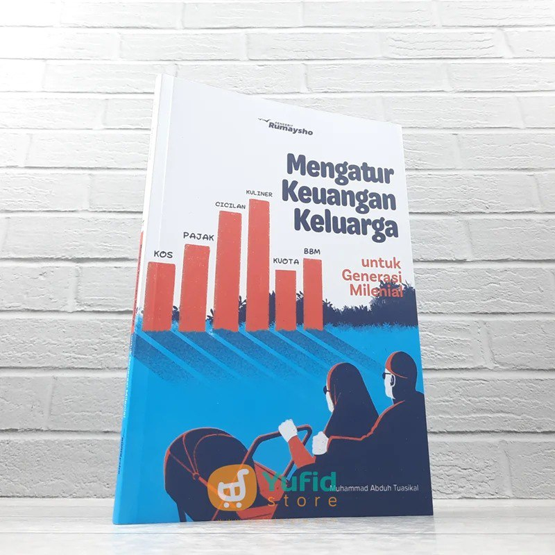 

BUKU MENGATUR KEUANGAN KELUARGA UNTUK GENERASI MILENIAL (RUMAYSHO)