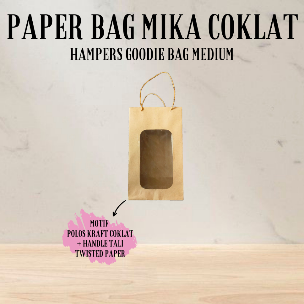 PAPER BAG MIKA COKLAT TRANSPARAN JENDELA / HAMPERS / GOODIE BAG MEDIUM