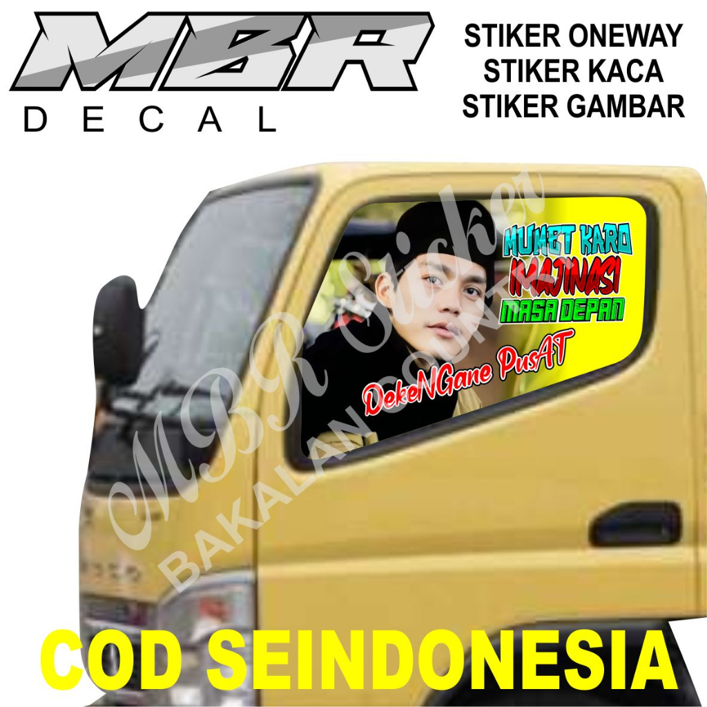 STIKER KACA TRUK DEKENGANE PUSAT,STIKER KACA TRUK GUS IQDAM,STIKER VIRAL,STIKER ONEWY KACA TRUK