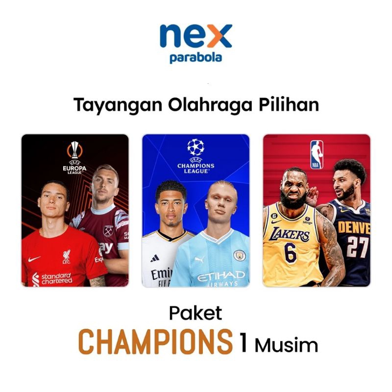 Paket Liga Champions Semusim Nex parabola 1 Musim Liga Champions Promo