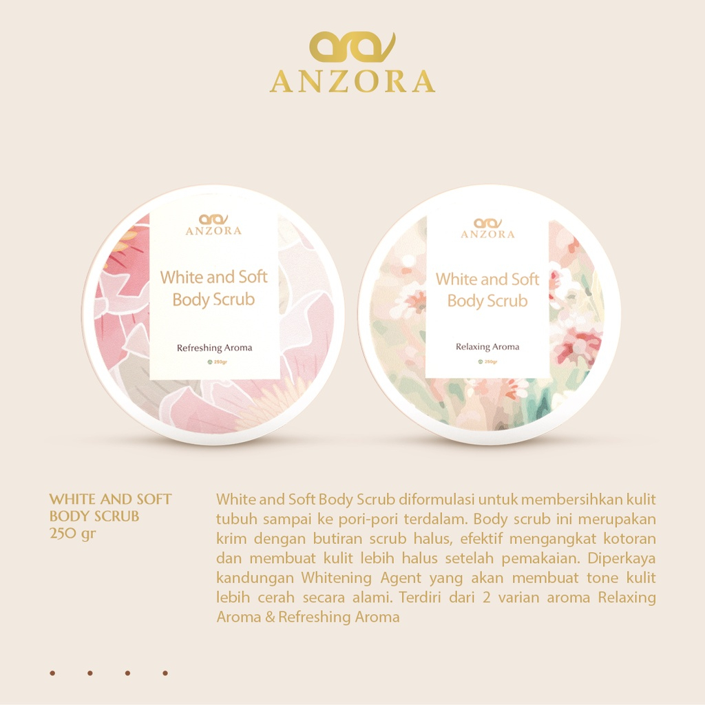 ANZORA WHITE AND BODY SCRUB - RELAXING AROMA - REFRESING AROMA - ANZORA SKINCARE