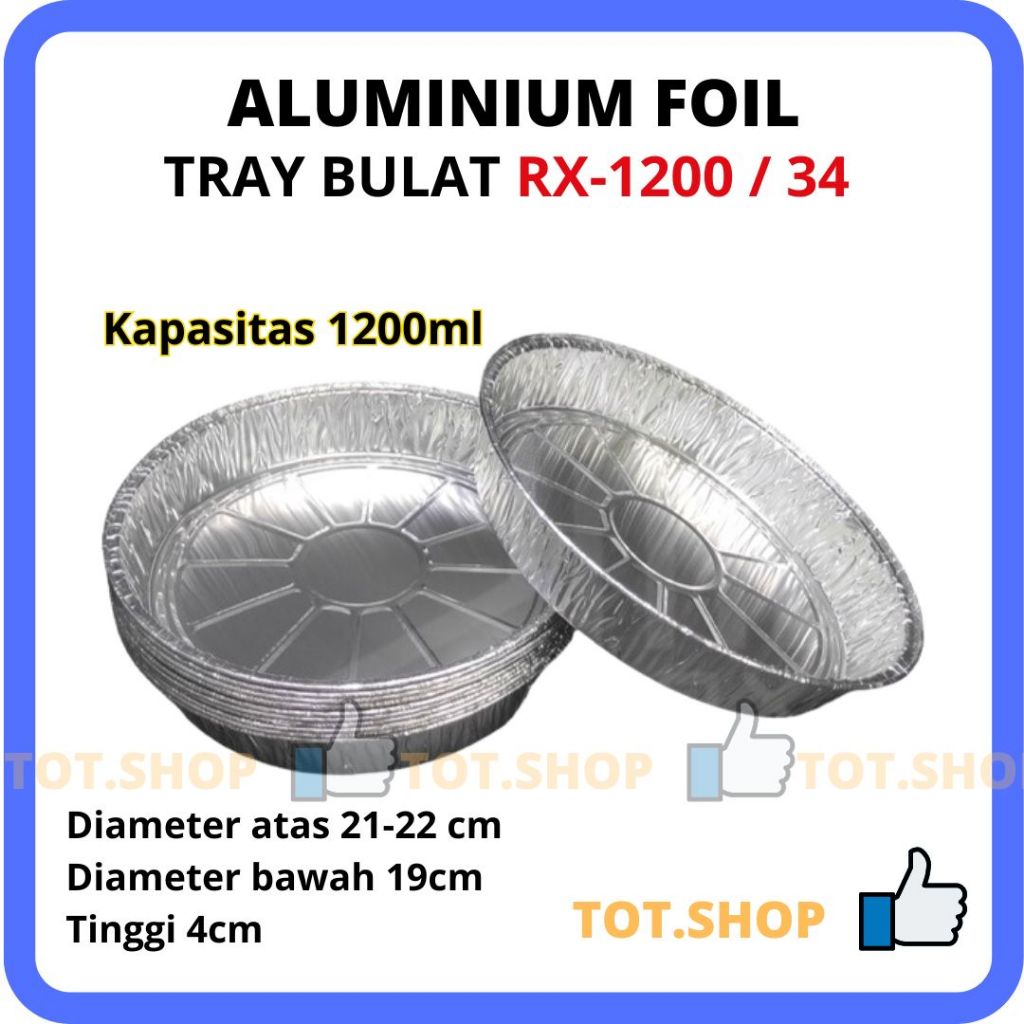 Alumunium Foil Cup Tray RX 1200 - 34 wadah tanpa tutup / bulat besar Diameter 22 cm 1200ml Alufoil