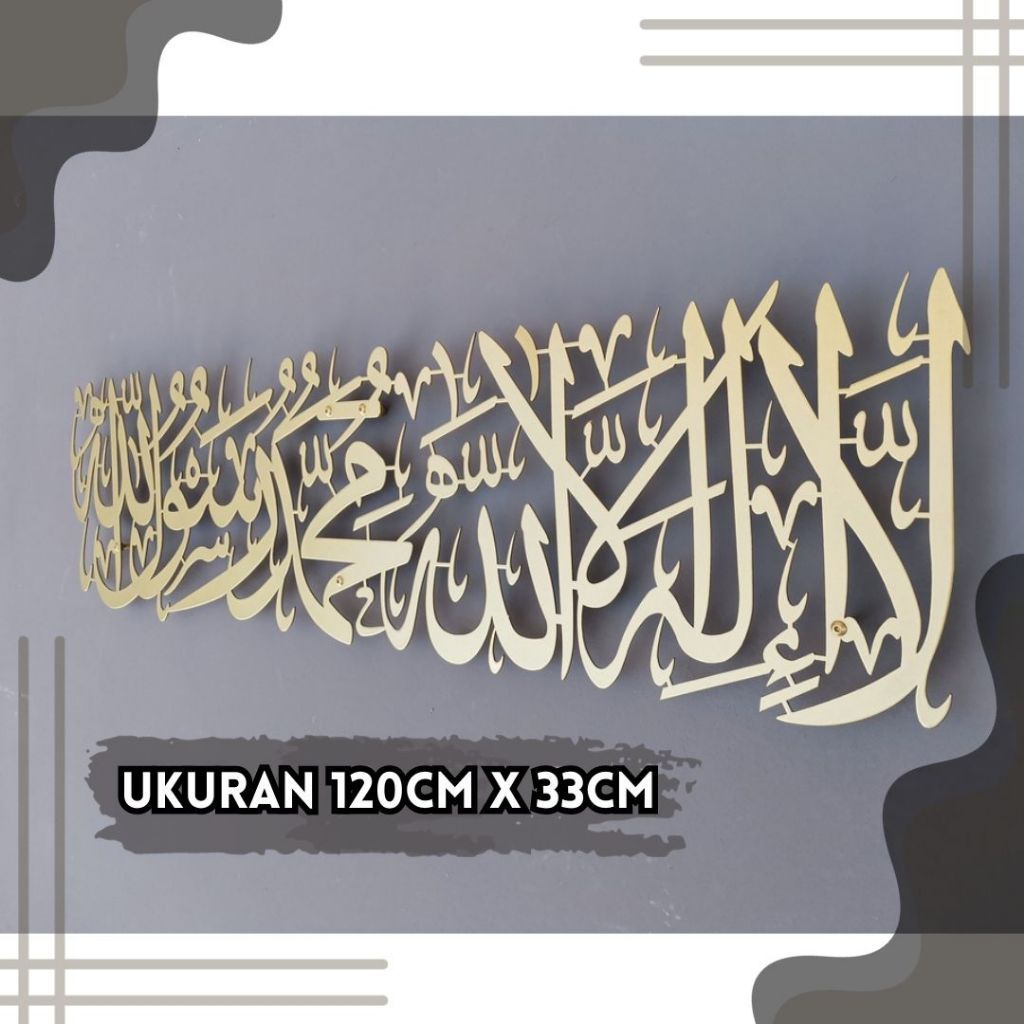 KALIGRAFI ACRYLIC MIRROR  120*33CM MENGKIPAP "LAILAHAILLALLAH MUHAMMADARRASULULLAH" / HIASAN DINDING