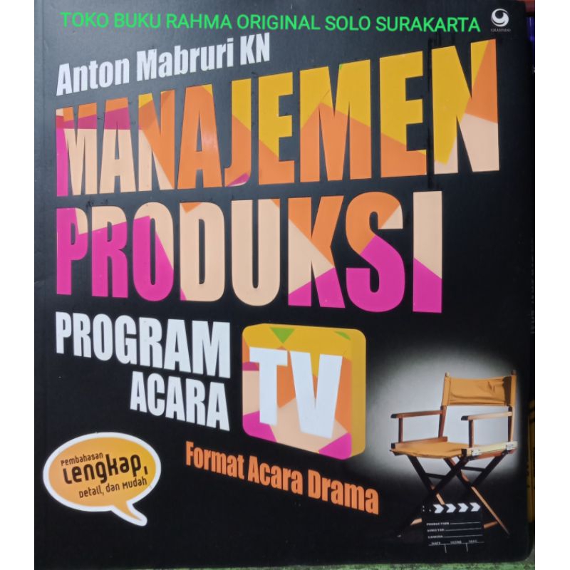 Manajemen Produksi Program Acara TV Format Acara Drama Anton Mabruri Gramedia Widia Sarana Indonesia